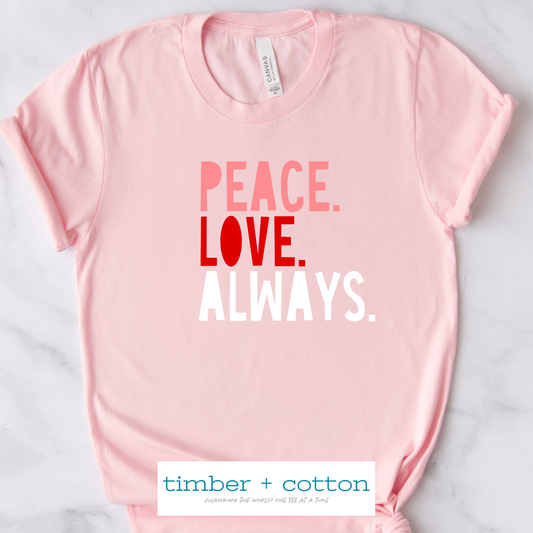 "peace. love. always" tee